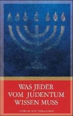 Was jeder vom Judentum wissen muss