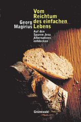 Vom Reichtum des einfachen Lebens