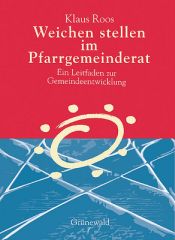 Weichen stellen im Pfarrgemeinderat