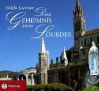 Das Geheimnis von Lourdes