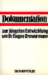 Dokumentation zur jüngsten Entwicklung um Dr. Eugen Drewermann