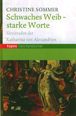 Schwaches Weib – starke Worte
