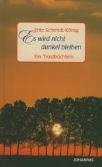Es wird nicht dunkel bleiben