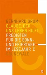 Glaube, der uns leben hilft