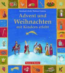 Advent und Weihnachten mit Kindern erlebt                                                                                                                                                                                                                                                                                                                                                                                                                                      