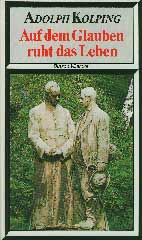 Auf dem Glauben ruht das Leben
