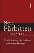 Neue Fürbitten, Lesejahr C