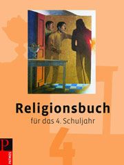Religionsbuch für das 4. Schuljahr - Neuausgabe