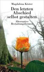 Den letzten Abschied selbst gestalten