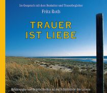 Trauer ist Liebe