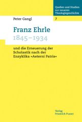 Franz Ehrle (1845–1934) und die Erneuerung der Scholastik nach der Enzyklika „Aeterni Patris“