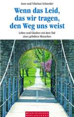 Wenn das Leid, das wir tragen, den Weg uns weist