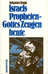 Israels Propheten - Gottes Zeugen heute