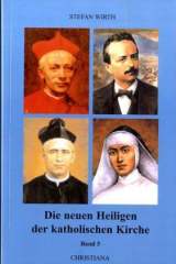 Die neuen Heiligen der katholischen Kirche – Band 5