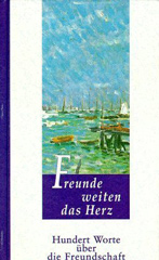 Freunde weiten das Herz