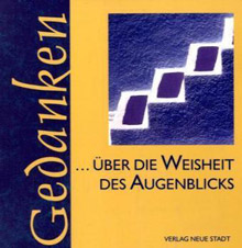 ... über die Weisheit des Augenblicks