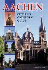 Aachen – City and Cathedral Guide