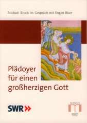 Plädoyer für einen großherzigen Gott