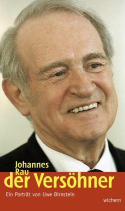 Johannes Rau – der Versöhner