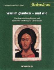 Warum glauben - und wie