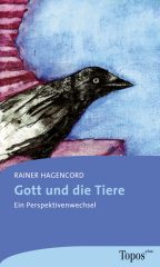 Gott und die Tiere                                                                                                                                                                                                                                                                                                                                                                                                                                                                               