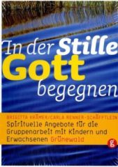 In der Stille Gott begegnen