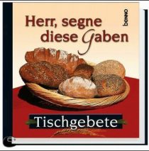 Herr, segne diese Gaben