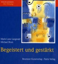 Begeistert und gestärkt