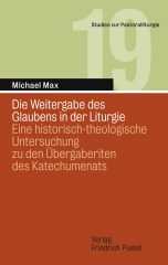 Die Weitergabe des Glaubens in der Liturgie