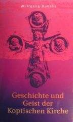 Geschichte und Geist der koptischen Kirche