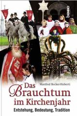 Das Brauchtum im ­Kirchenjahr