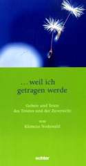  ... weil ich getragen werde