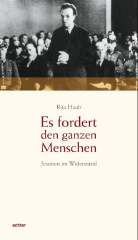 Es fordert den ganzen Menschen