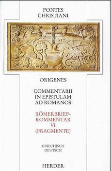 Commentarii in epistulam ad Romanos VI / Römerbriefkommentar VI (Fragmente)