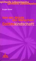Von der Würde des Menschen - Gotteskindschaft