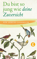 Du bist so jung wie deine Zuversicht