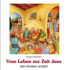 Vom Leben zur Zeit Jesu den Kindern erzählt