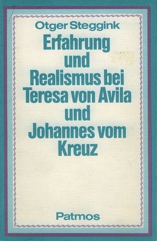 Erfahrung und Realismus bei Teresa von Avila und Johannes vom Kreuz