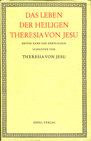 Sämtliche Schriften von Theresia von Jesu – Band 1