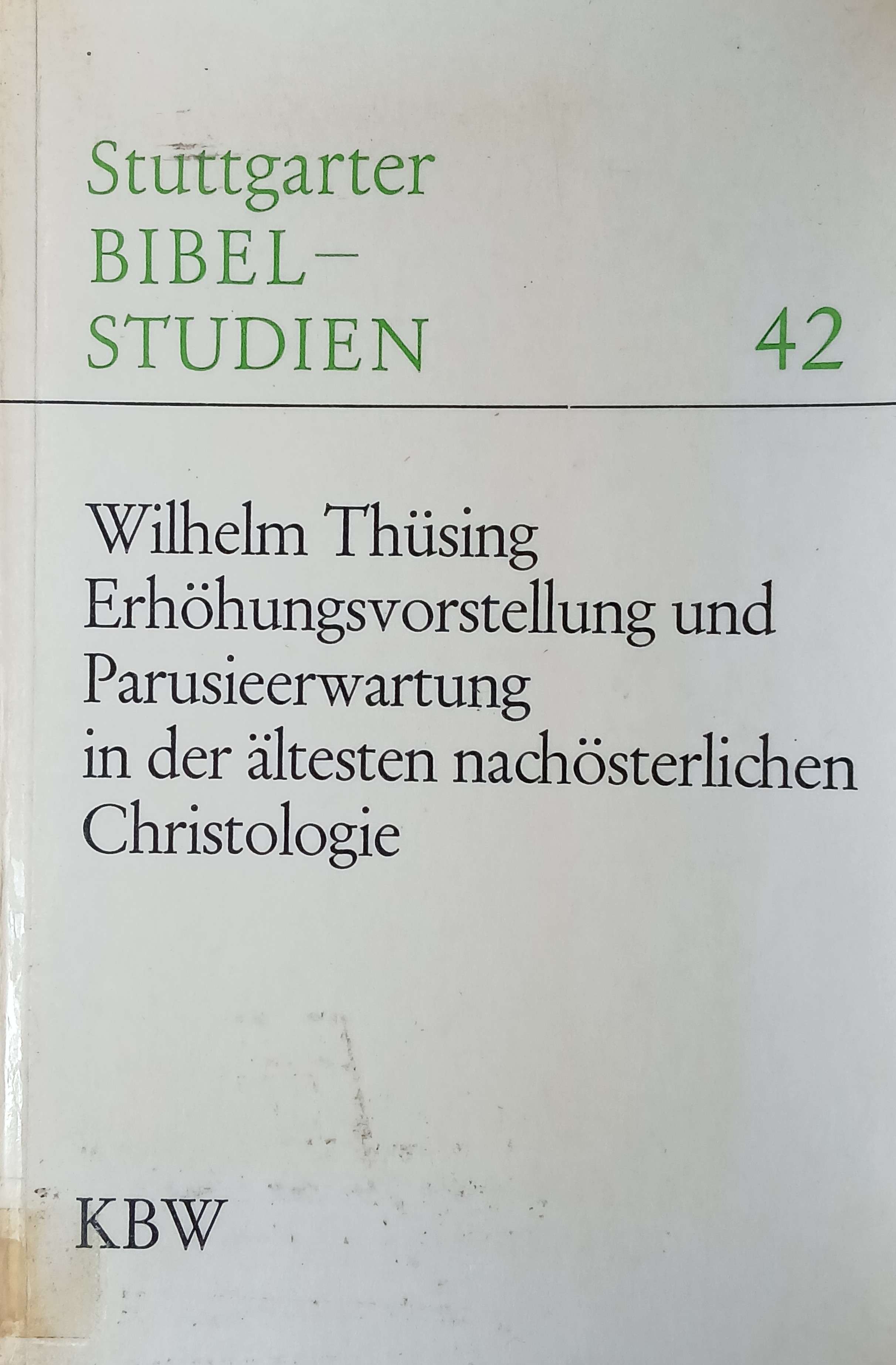 Erhöhungsvorstellungen und Parusieerwartung in der ältesten nachösterlichen Christologie