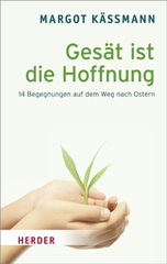 Gesät ist die Hoffnung