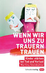Wenn wir uns zu trauern trauen
