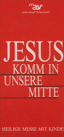 Jesus, komm in unsere Mitte