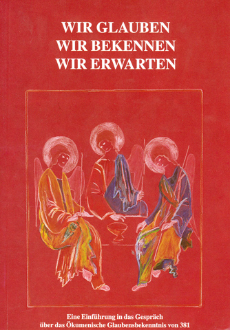 Wir glauben - wir bekennen - wir erwarten