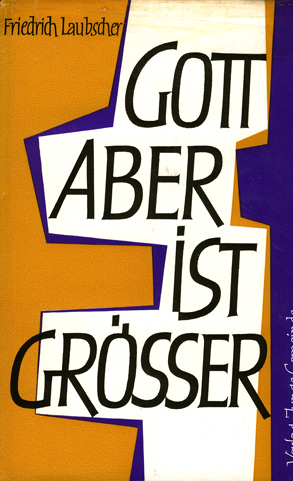 Gott aber ist grösser