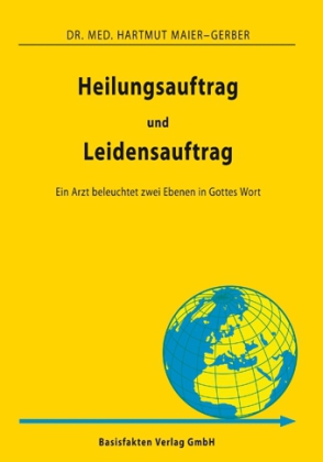 Heilungsauftrag und Leidensauftrag