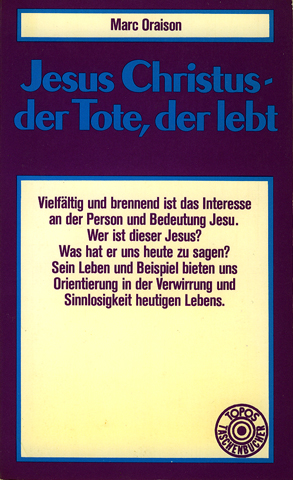 Jesus Christus – der Tote, der lebt