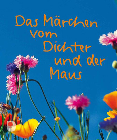 Das Märchen vom Dichter und der Maus