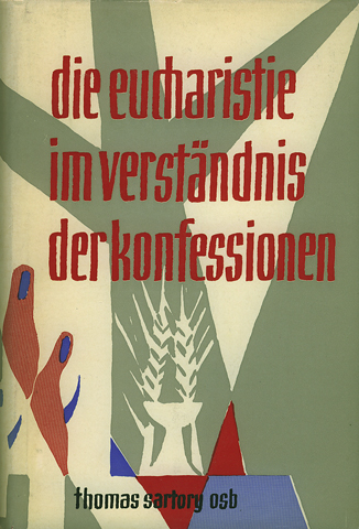 Die Eucharistie im Verständnis der Konfessionen