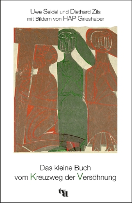 Das kleine Buch vom Kreuzweg der Versöhnung